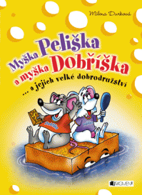 Myška Peliška a myška Dobříška