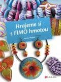 Hrajeme si s Fimo hmotou