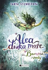 Alea - dívka moře: Barevné vody