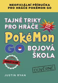 Tajné triky pro hráče Pokémon GO: Bojová škola