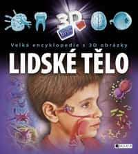 Velká encyklopedie s 3D obrázky – Lidské tělo