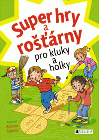 Super hry a rošťárny pro kluky a holky