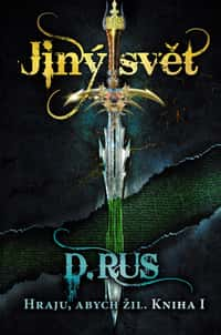 Hraju, abych žil 1 – Jiný svět