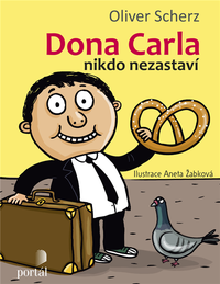 Dona Carla nikdo nezastaví