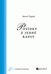 Česká klasika – K. Čapek – Povídky z jedné kapsy