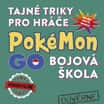 Tajné triky pro hráče Pokémon GO: Bojová škola