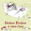 Doktor Proktor a vana času