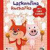 Laskončina kuchařka – pro malé kuchtíky