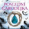 Poslední čarodějka – Zpívající město